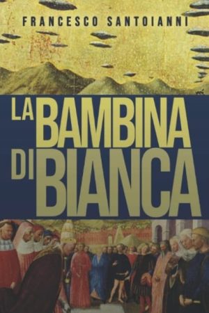 Francesco Santoianni- LA BAMBINA DI BIANCA- copertina